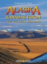 Alaska & Kanadas Yukon - Wolfgang R. Weber