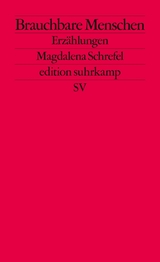Brauchbare Menschen - Magdalena Schrefel