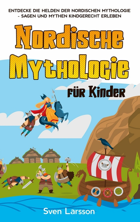 Nordische Mythologie f&uuml;r Kinder - Sven Larsson