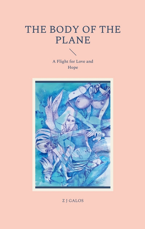 The Body of the Plane - Z J Galos