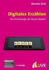 Digitales Erz&auml;hlen - Dennis Eick