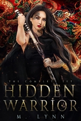 Hidden Warrior: The Complete Series - M. Lynn