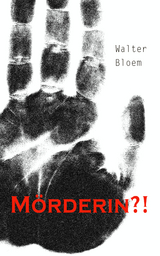 Mörderin?! - Walter Bloem