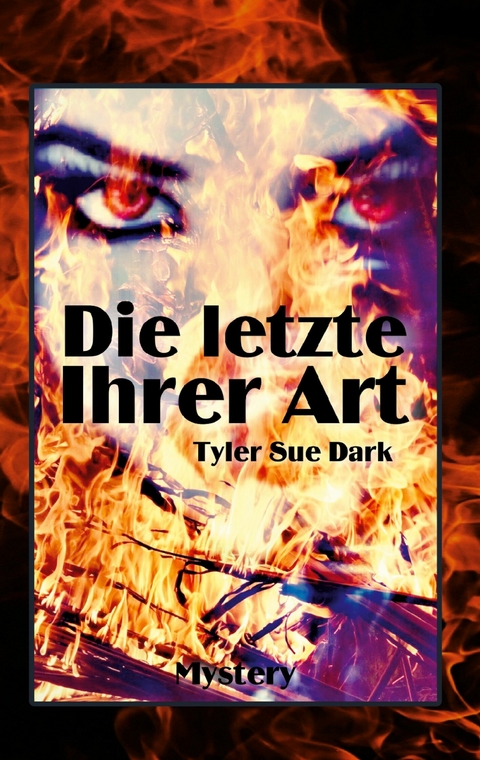 Die Letzte ihrer Art - Tyler Sue Dark