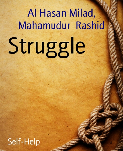Struggle - Al Hasan Milad, Mahamudur Rashid