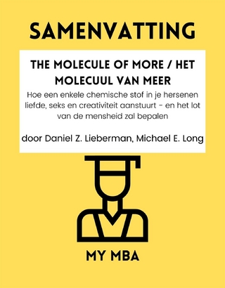 Samenvatting: The Molecule of More / Het Molecuul Van Meer : Hoe Een Enkele Chemische Stof in Je Hersenen Liefde, Seks En Creativiteit Aanstuurt - En Het Lot Van De Mensheid Zal Bepalen Door Daniel Z. Lieberman, Michael E. Long