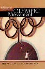 Historical Dictionary of the Olympic Movement - Mallon, Bill; Buchanan, Ian
