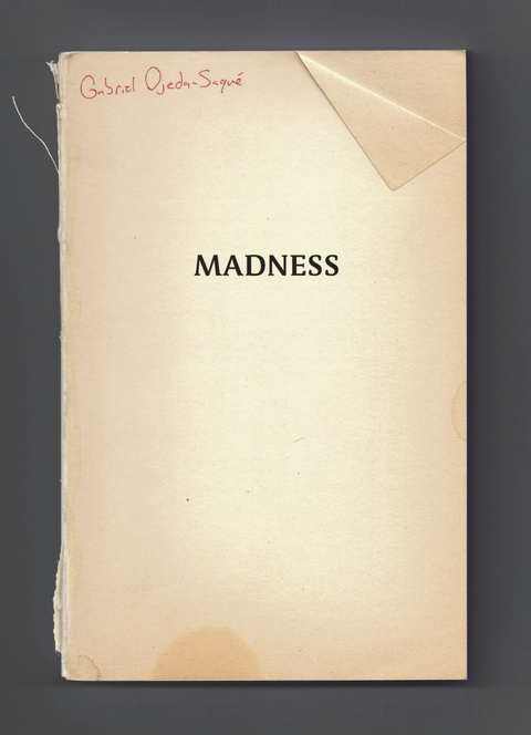 Madness - Gabriel Ojeda-Sague