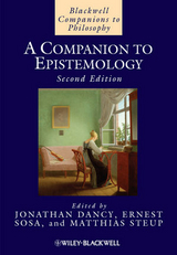 A Companion to Epistemology - Dancy, Jonathan; Sosa, Ernest; Steup, Matthias