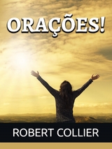 Ora&ccedil;&otilde;es! (Traducido) - Robert Collier