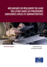 M&eacute;canismes de r&egrave;glement en ligne des litiges dans les proc&eacute;dures judiciaires civiles et administratives - Conseil de l'Europe