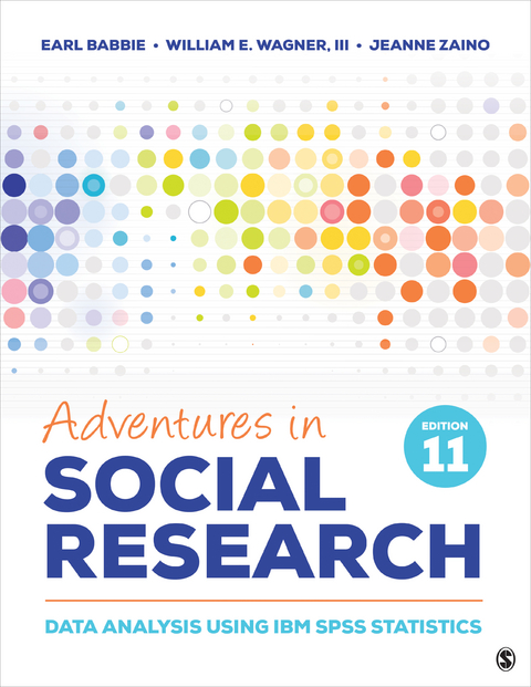 Adventures in Social Research - Earl R. Babbie, William E. Wagner-Huang, Jeanne S. Zaino