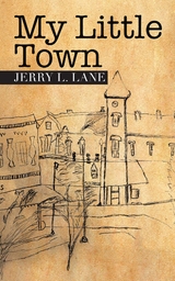 My Little Town - Jerry L. Lane