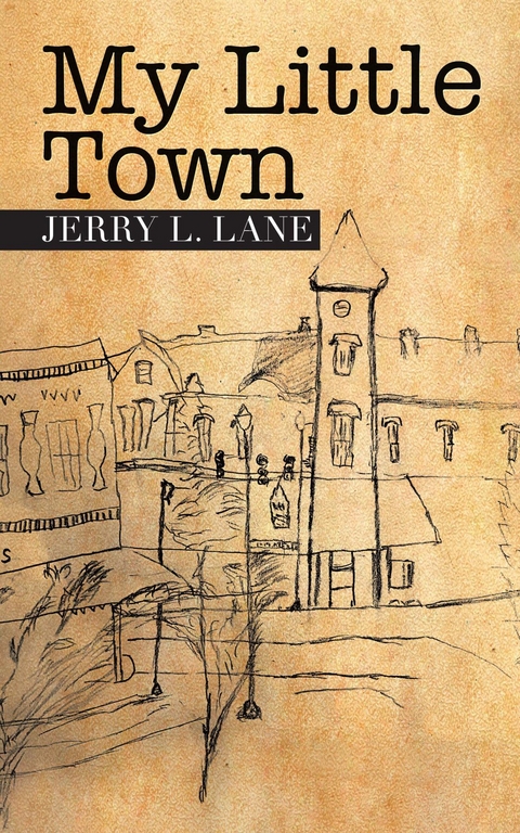 My Little Town - Jerry L. Lane