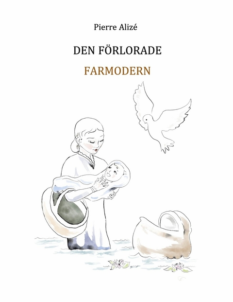 Den Förlorade Farmorn - Pierre Alizé