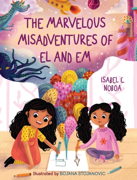The Marvelous Misadventures of El and Em - Isabel C Noboa