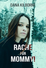Rache f&uuml;r Mommy! - Dana Kilborne