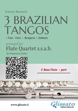 C Bass Flute: Three Brazilian Tangos for Flute Quartet (ssab) - Ernesto Nazareth, a cura di Francesco Leone
