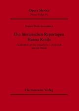 Die literarischen Reportagen Hanna Kralls - Daniela Bode-Jarsumbeck