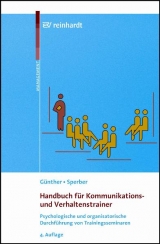 Handbuch f&uuml;r Kommunikations- und Verhaltenstrainer - Ullrich G&uuml;nther, Wolfram Sperber