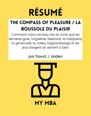 Resume: The Compass of Pleasure / La Boussole Du Plaisir Par David J. Linden