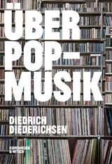 &Uuml;ber Pop-Musik - Diedrich Diederichsen