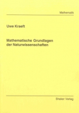 Mathematische Grundlagen der Naturwissenschaften - Uwe Kraeft