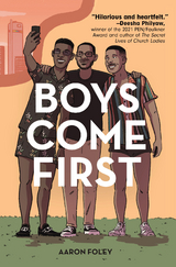Boys Come First -  Aaron Foley