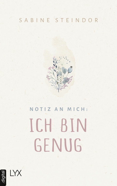 Notiz an mich: Ich bin genug -  Sabine Steindor