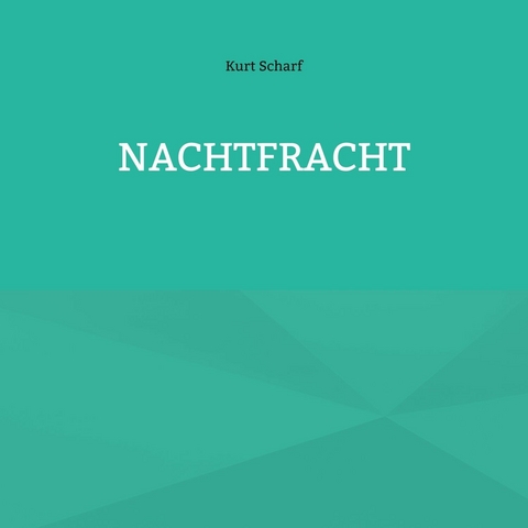 Nachtfracht - Kurt Scharf