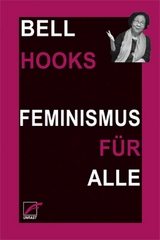 Feminismus f&uuml;r alle - Bell Hooks