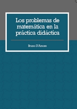 Los problemas de matem&aacute;tica en la pr&aacute;ctica did&aacute;ctica - Bruno D&acute;Amore