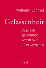 Gelassenheit - Wilhelm Schmid