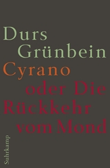 Cyrano oder die R&uuml;ckkehr vom Mond - Durs Gr&uuml;nbein