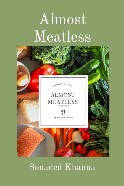 Almost Meatless - Sonaded Khanna