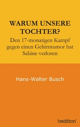 Warum unsere Tochter? -  Hans-Walter Busch,  Erika Busch