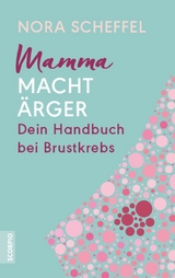 Mamma macht &Auml;rger -  Nora Scheffel