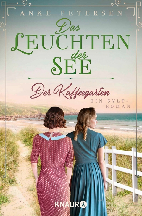 Der Kaffeegarten. Das Leuchten der See - Anke Petersen