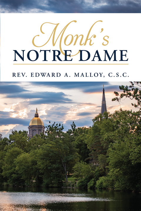 Monk's Notre Dame - Edward A. Malloy