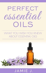 Perfect Essential Oils - Jamie J.
