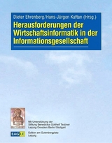 Herausforderungen der Wirtschaftsinformatik in der Informationsgesellschaft - Dieter Ehrenberg, Hans J Kaftan