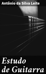 Estudo de Guitarra - Antônio da Silva Leite