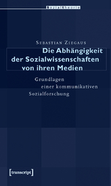 Die Abh&auml;ngigkeit der Sozialwissenschaften von ihren Medien - Sebastian Ziegaus