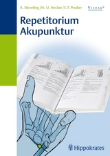 Repetitorium Akupunktur - Angelika Steveling, Hans Ulrich Hecker, Elmar T. Peuker