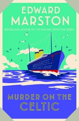 Murder on the Celtic -  Edward Marston