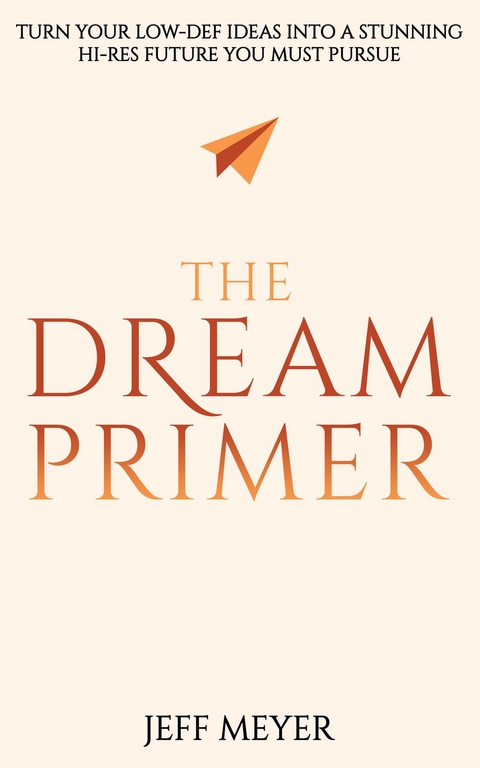 The Dream Primer - Jeff Meyer