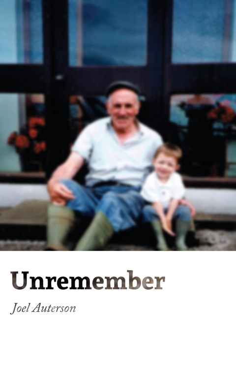 Unremember - Joel Auterson