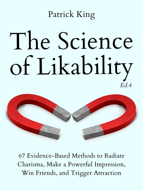 The Science of Likability - Patrick King