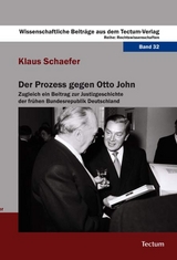 Der Prozess gegen Otto John - Klaus Schaefer