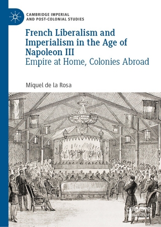 French Liberalism and Imperialism in the Age of Napoleon III